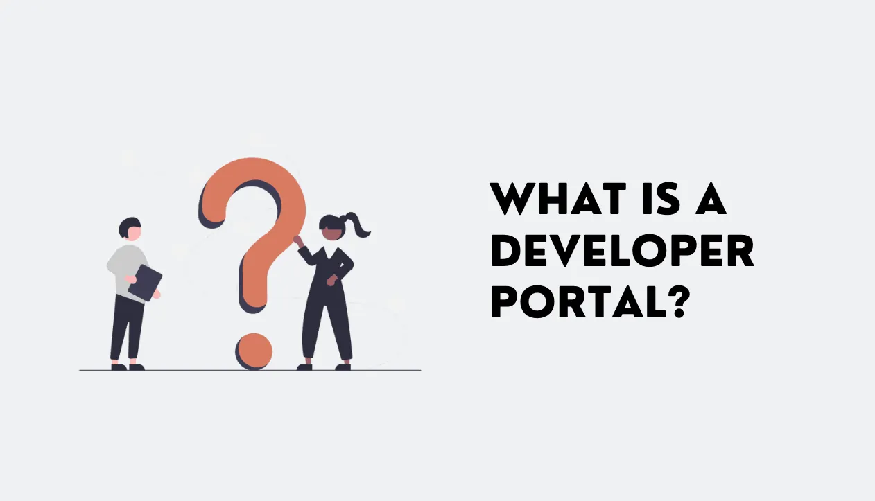 What is a developer portal?