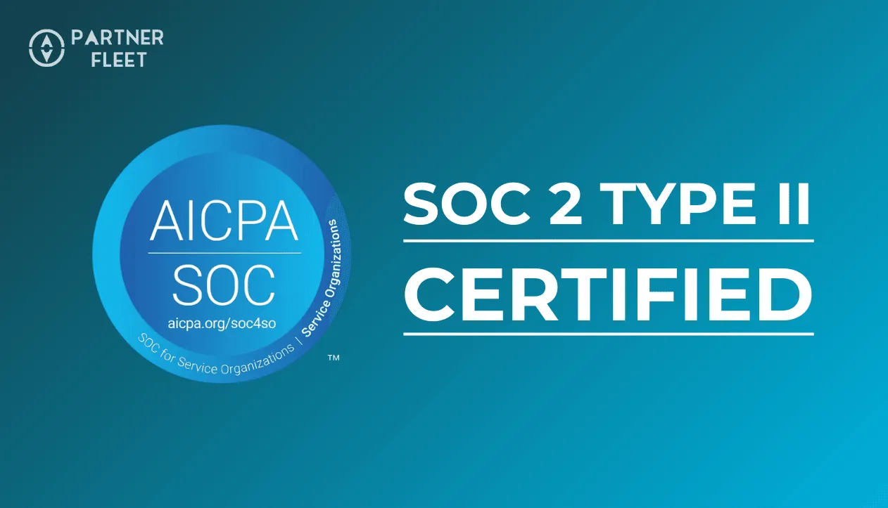 Partner Fleet Earns SOC 2 Type II Certification
